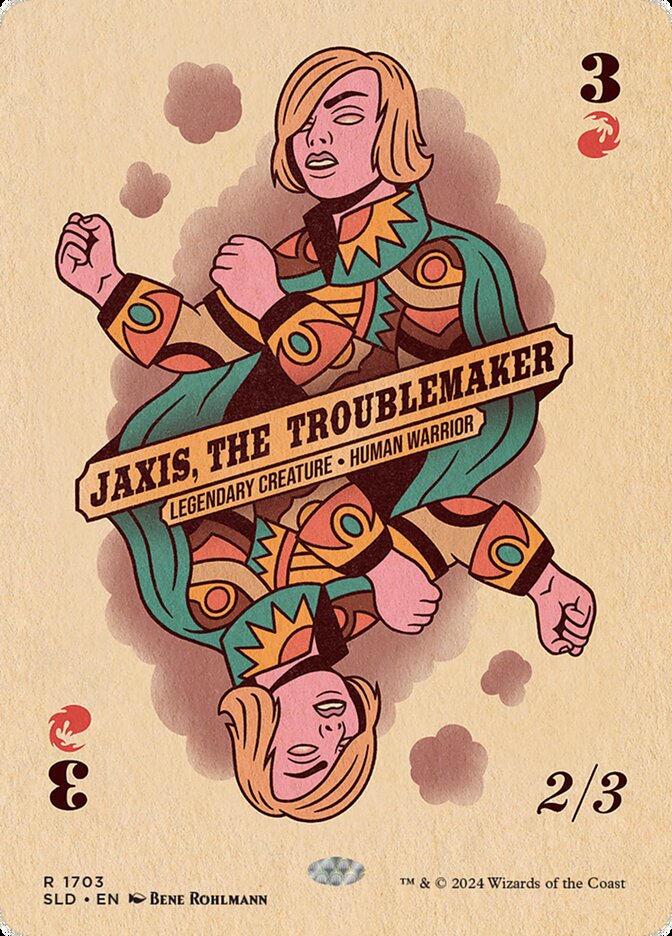 Jaxis, the Troublemaker