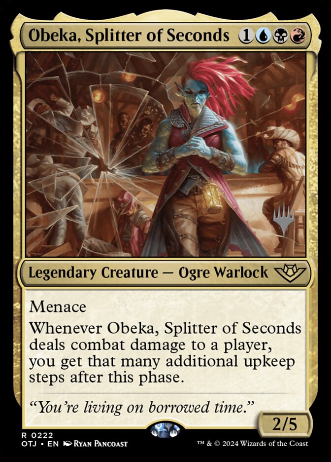 Obeka, Splitter of Seconds